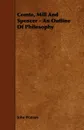 Comte, Mill and Spencer - An Outline of Philosophy - John Watson