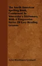 The North American Spelling Book, Conformed to Worcester's Dictionary, with a Progressive Series of Easy Reading Lessons - Levi Washburn Leonard