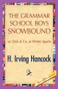 The Grammar School Boys Snowbound - H.I. Hancock