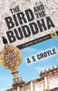 The Bird and the Buddha - A Before Watson Novel - Book Two - A S Croyle