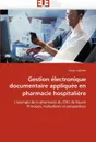 Gestion electronique documentaire appliquee en pharmacie hospitaliere - LETELLIER-S