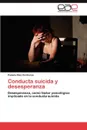 Conducta Suicida y Desesperanza - Pamela D. Az Contreras, Pamela Diaz Contreras