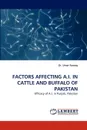 FACTORS AFFECTING A.I. IN CATTLE AND BUFFALO OF PAKISTAN - Dr. Umer Farooq