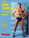 The Lou Thesz Record Book - James C. Melby