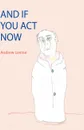 And If You Act Now - Andrew Levine