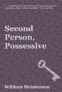 Second Person, Possessive - William T. Henderson