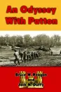 An Odyssey With Patton - Bruce W. Reagan, Jack N. Duffy