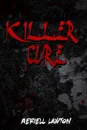Killer Cure - Aeriell Lawton