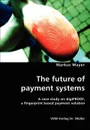 The future of payment systems - Markus Mayer