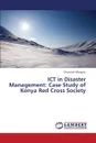 Ict in Disaster Management. Case Study of Kenya Red Cross Society - Mung'ou Cherotich