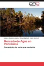 Mercado de Agua en Venezuela - Escalona Anzola Lenny J., Espitia E. Manuel, García C. Lucia