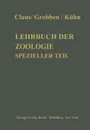Lehrbuch der Zoologie. Spezieller Teil - Carl Claus