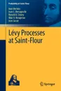 Levy Processes at Saint-Flour - Jean Bertoin, Jean Bretagnolle, Ronald A. Doney