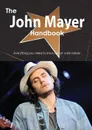 The John Mayer Handbook - Everything You Need to Know about John Mayer - Emily Smith