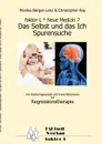 faktor-L * Neue Medizin 7 * Das Selbst und das Ich - Spurensuche * - Monika Berger-Lenz, Christopher Ray, Irene Behrmann