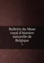 Bulletin du Muse royal d'histoire naturelle de Belgique. 5 - 