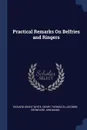 Practical Remarks On Belfries and Ringers - Richard Grant White, Henry Thomas Ellacombe, Bernhard Jungmann