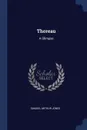 Thoreau. A Glimpse - Samuel Arthur Jones