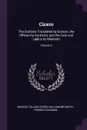 Cicero. The Orations Translated by Duncan, the Offices by Cockman, and the Cato and Laelius by Melmoth; Volume 3 - Marcus Tullius Cicero, William Melmoth, Thomas Cockman