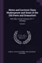 Notes and Lectures Upon Shakespeare and Some of the Old Poets and Dramatists. With Other Literary Remains of S. T. Coleridge; Volume 2 - Samuel Taylor Coleridge, Sara Coleridge Coleridge