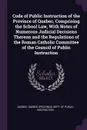 Code of Public Instruction of the Province of Quebec, Comprising the School Law, With Notes of Numerous Judicial Decisions Thereon and the Regulations of the Roman Catholic Committee of the Council of Public Instruction - Québec