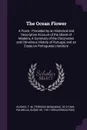 The Ocean Flower. A Poem : Preceded by an Historical and Descriptive Account of the Island of Madeira, A Summary of the Discoveries and Chivalrous History of Portugal, and an Essay on Portuguese Literature - T M. 1812-1849 Hughes, duque de Palmella