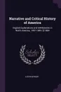 Narrative and Critical History of America. English Explorations and Settlements in North America, 1497-1689. .C1884 - Justin Winsor