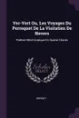 Ver-Vert Ou, Les Voyages Du Perroquet De La Visitatien De Nevers. Poeme Heroi-Comique En Quatre Chants - Gresset
