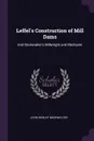 Leffel's Construction of Mill Dams. And Bookwalter's Millwright and Mechanic - John Wesley Bookwalter