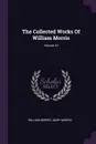 The Collected Works Of William Morris; Volume 10 - William Morris, Mary Morris