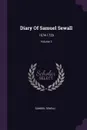 Diary Of Samuel Sewall. 1674-1729; Volume 3 - Samuel Sewall