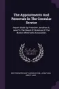 The Appointments And Removals In The Consular Service. Report Made By President Jonathan A. Lane To The Board Of Directors Of The Boston Merchants Association - Boston Merchants Association