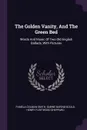 The Golden Vanity, And The Green Bed. Words And Music Of Two Old English Ballads, With Pictures - Pamela Colman Smith, Sabine Baring-Gould