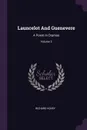Launcelot And Guenevere. A Poem In Dramas; Volume 3 - Richard Hovey