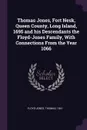 Thomas Jones, Fort Nesk, Queen County, Long Island, 1695 and his Descendants the Floyd-Jones Family, With Connections From the Year 1066 - Thomas Floyd-Jones