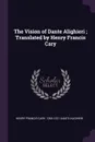 The Vision of Dante Alighieri ; Translated by Henry Francis Cary - Henry Francis Cary, 1265-1321 Dante Alighieri