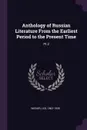 Anthology of Russian Literature From the Earliest Period to the Present Time. Pt.2 - Leo Wiener
