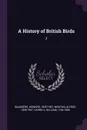 A History of British Birds. 2 - Howard Saunders, Alfred Newton, William Yarrell
