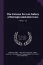 The National Portrait Gallery of Distinguished Americans. Plates:v.1/2 - James Herring, James Barton Longacre