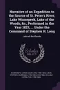 Narrative of an Expedition to the Source of St. Peter's River, Lake Winnepeek, Lake of the Woods, &c., Performed in the Year 1823, ... Under the Command of Stephen H. Long. Lake of the Woods - Lewis David von Schweinitz, Stephen Harriman Long, William Hypolitus Keating