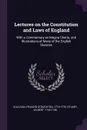 Lectures on the Constitution and Laws of England. With a Commentary on Magna Charta, and Illustrations of Many of the English Statutes - Francis Stoughton Sullivan, Gilbert Stuart