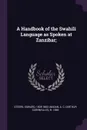 A Handbook of the Swahili Language as Spoken at Zanzibar; - Edward Steere, A C. b. 1846 Madan