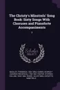 The Christy's Minstrels' Song Book. Sixty Songs With Choruses and Pianoforte Accompaniments: 3 - Frederick Buckley, George F. 1796-1867 Harris, Stephen Collins Foster