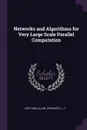 Networks and Algorithms for Very Large Scale Parallel Computation - Allan Gottlieb, J T Schwartz