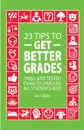 23 Tips to Get Better Grades. Tried and tested exam techniques all students need - Ian Gibbs