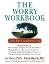 The Worry Workbook. Twelve Steps to Anxiety-Free Living - Les Carter, Frank B. Minirth