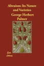 Altruism. Its Nature and Varieties - George Herbert Palmer