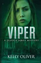 VIPER. A Suspense Thriller - Kelly Oliver