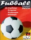 Fussball Notizbuch 2024 fur Ergebnisse, Ereignisse, Erfahrungen und Erlebnisse und Vorfreude naturlich! - Renate Sültz, Uwe H. Sültz