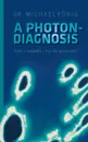 A Photon-Diagnosis - Dr. Michael König